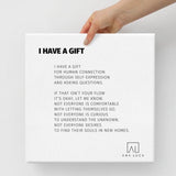 I Have A Gift Art by Ana Luca