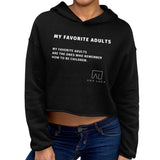 My Favorite Adults Women's Cropped Hoodie by Ana Luca