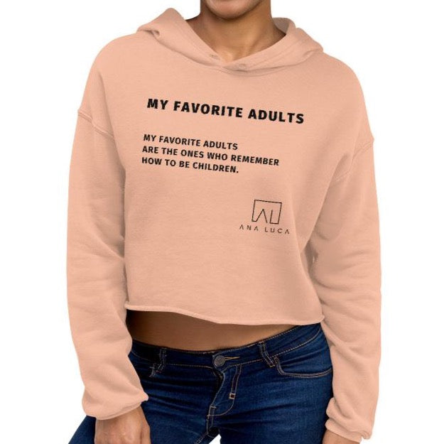 My Favorite Adults Women's Cropped Hoodie by Ana Luca