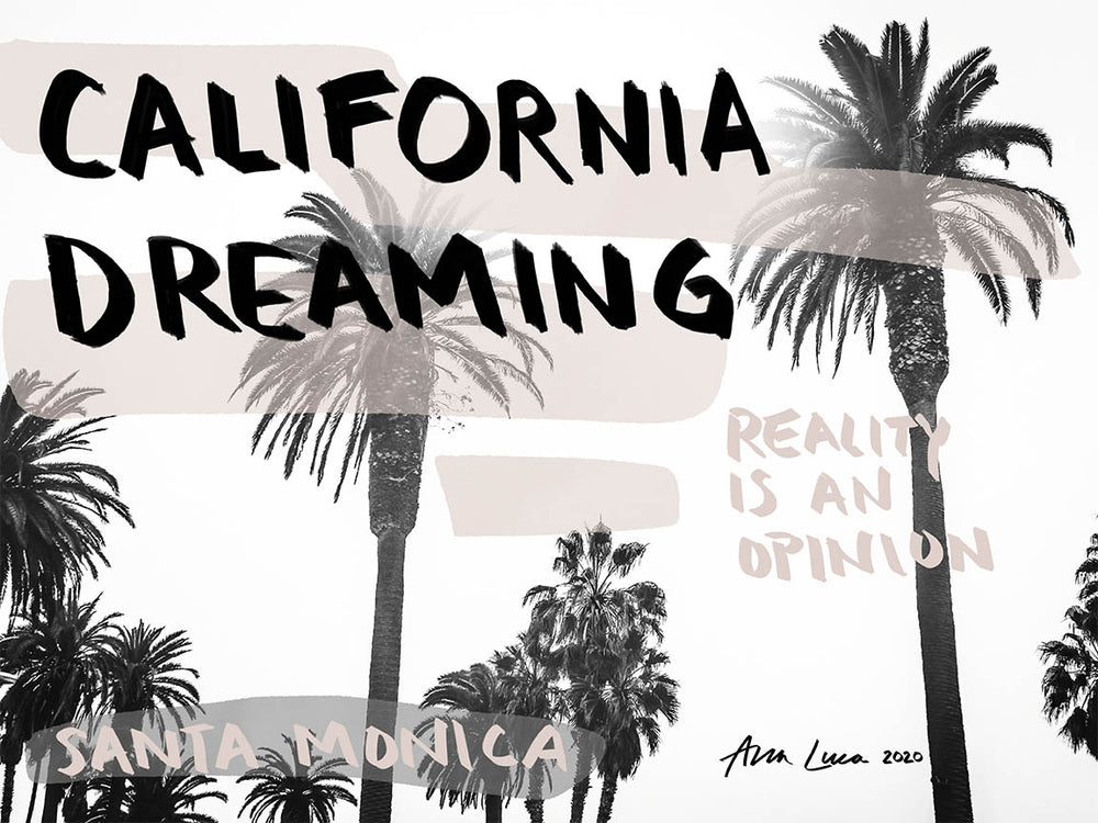 California Dreaming Art by Ana Luca