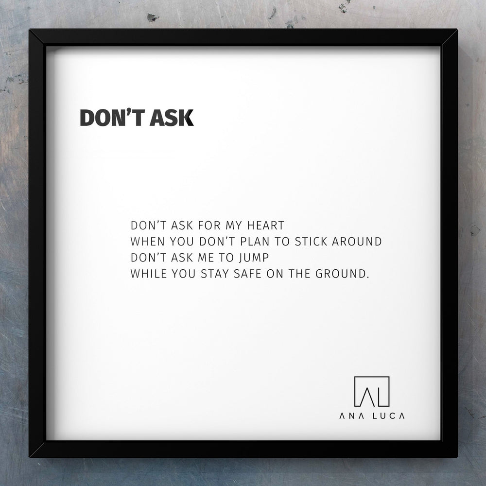 Don't Ask Poetry by Ana Luca