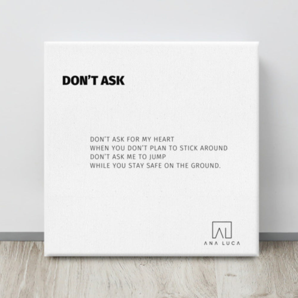 Don't Ask 12"X12" Open Edition Canvas Art
