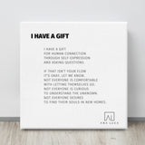 I Have A Gift 12"X12" Open Edition Canvas Art