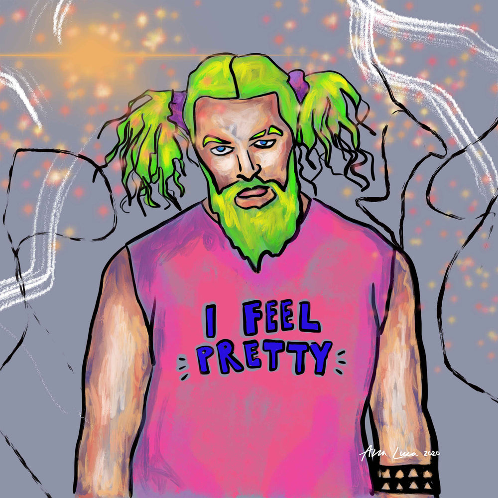 I Feel Pretty (Jason Momoa) Art by Ana Luca