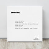 Show Me 12"X12" Open Edition Canvas Art