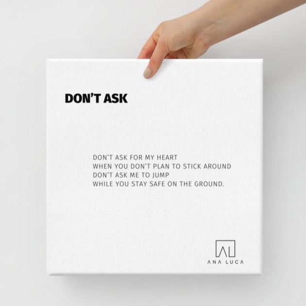 Don't Ask 12"X12" Open Edition Canvas Art