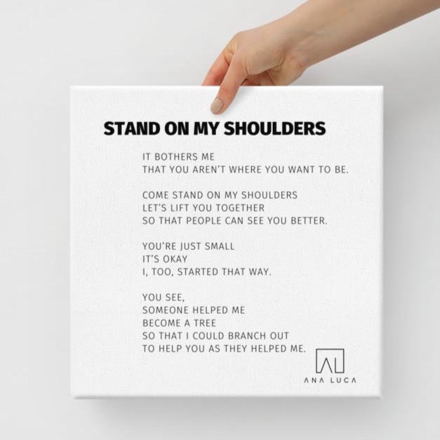 Stand On My Shoulders Art by Ana Luca